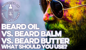 Beard Butter vs. Beard Balm vs. Beard Oil: What's The Best Product For a Healthy Beard?